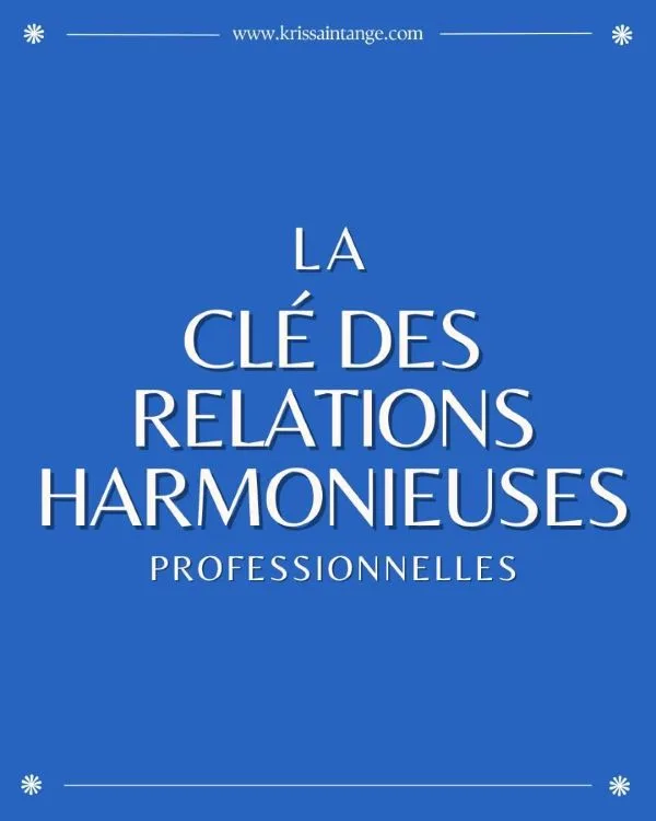 Affiche La clé des relations harmonieuses professionnelles