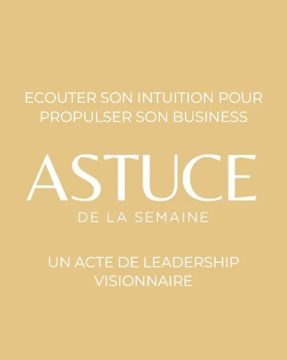 L’Intuition : Le Secret Caché des Leaders Visionnaires