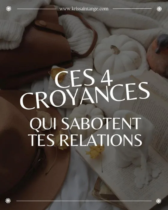 Affiche les croyances qui sabotent nos relations