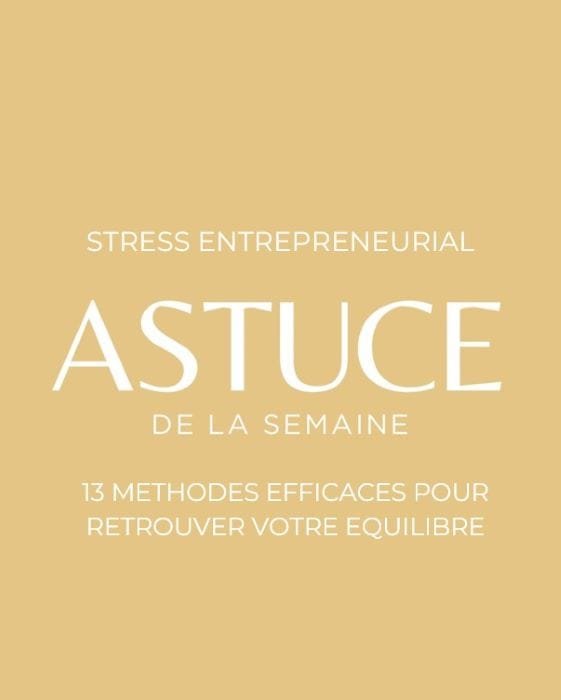 Lire la suite à propos de l’article Stress Entrepreneurial : 13 Méthodes efficaces pour Retrouver votre Équilibre