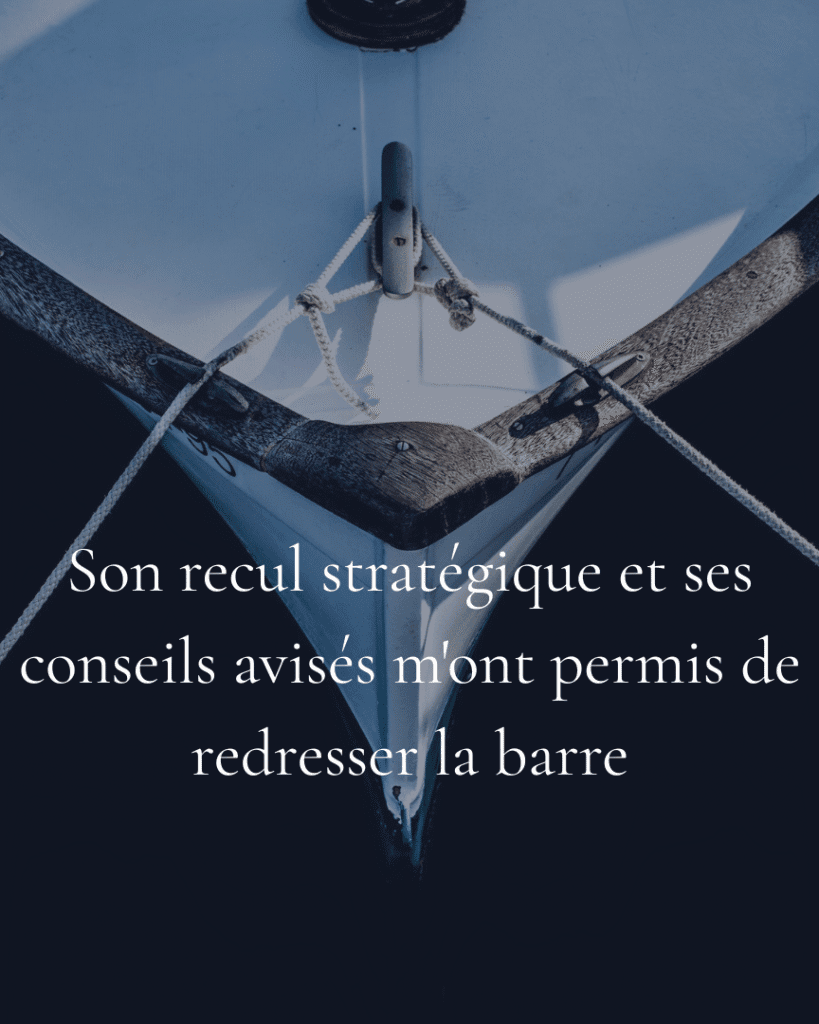 Témoignage client : Son recul stratégique et ses conseils avisés m'ont permis de redresser la barre