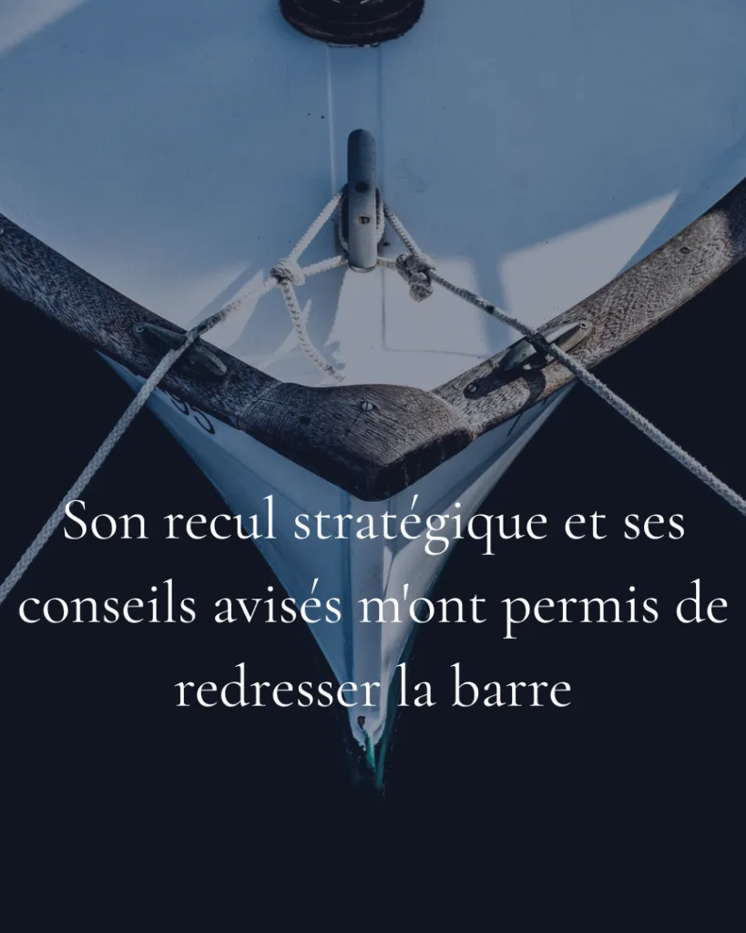 Témoignage client : Son recul stratégique et ses conseils avisés m'ont permis de redresser la barre